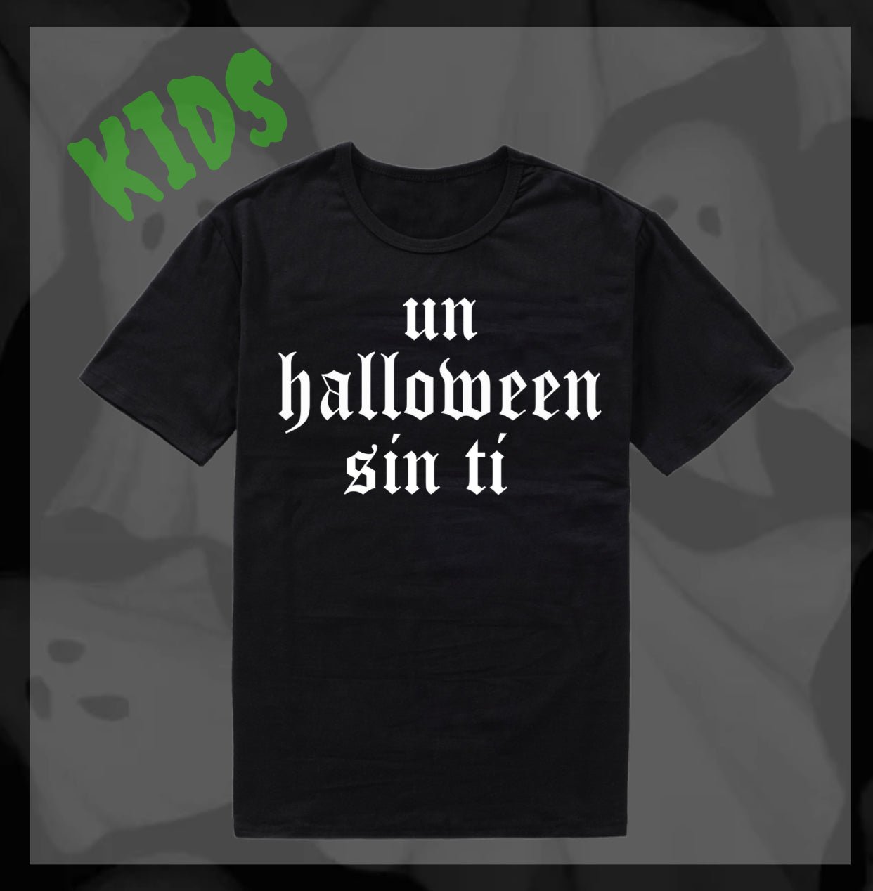 Un Halloween Sin Ti - KIDS Shirt